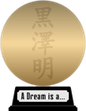 Akira Kurosawa's A Dream Is a Genius (gold) awarded at 11 November 2013