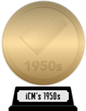 iCheckMovies's 1950s Top 100 (gold) awarded at  2 May 2023