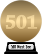 Emma Beare's 501 Must-See Movies (gold) awarded at 11 October 2012