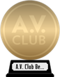 A.V. Club's The Best Movies of the 2000s (gold) awarded at  6 September 2012