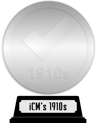 iCheckMovies's 1910s Top 100 (platinum) awarded at  4 April 2024