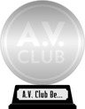 A.V. Club's The Best Movies of the 2000s (platinum) awarded at  7 March 2013
