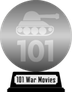 101 War Movies You Must See Before You Die (silver) awarded at  4 July 2017