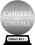Cahiers du Cinéma's 100 Films for an Ideal Cinematheque (silver) awarded at 25 September 2015