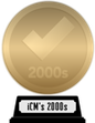 iCheckMovies's 2000s Top 100 (gold) awarded at  4 January 2023
