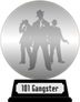 101 Gangster Movies You Must See Before You Die (silver) awarded at 10 May 2020
